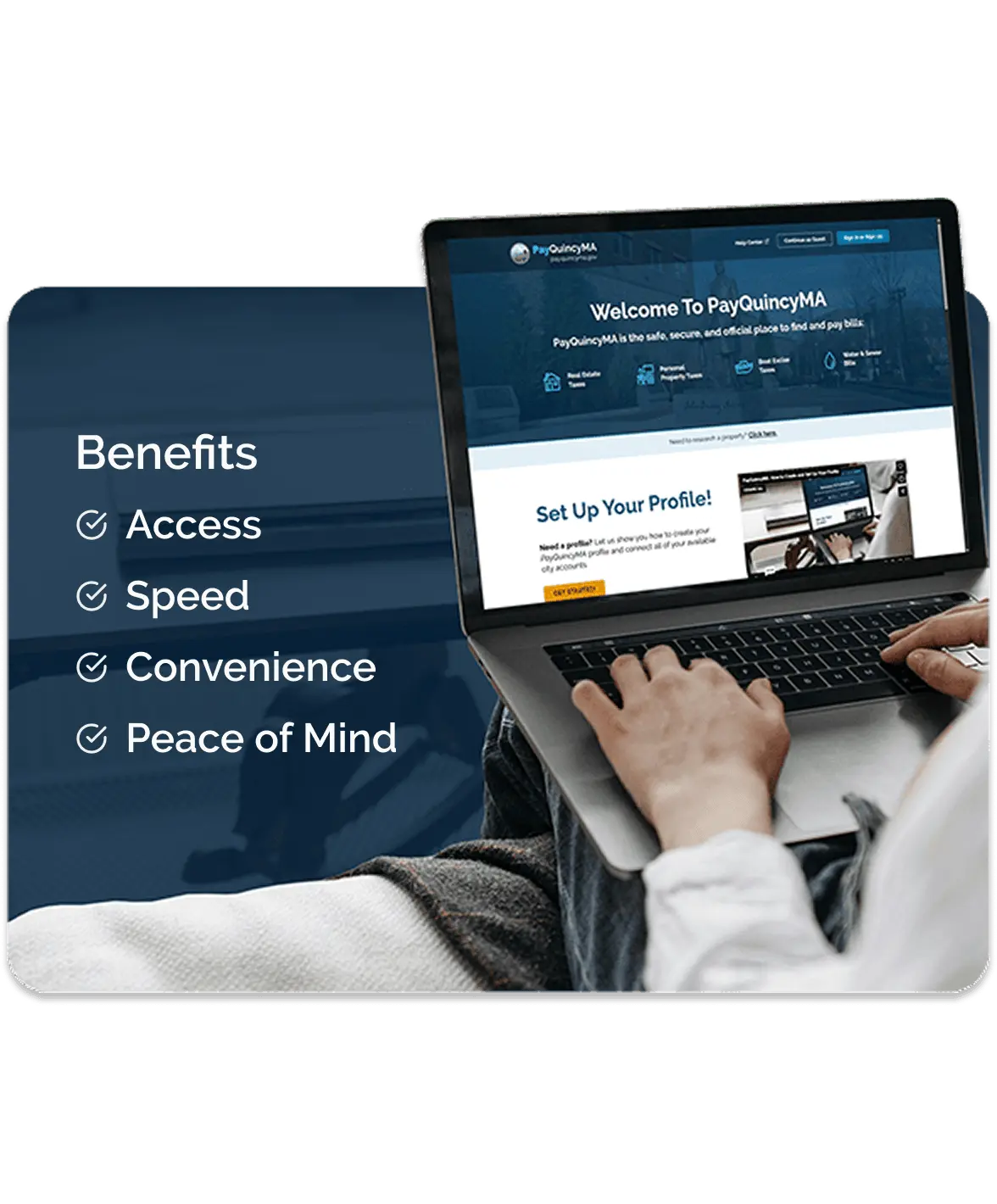 An image of a user on PayQuincyMA with text describing the platform benefits, including Access, Speed, Convenience, and Peace of Mind